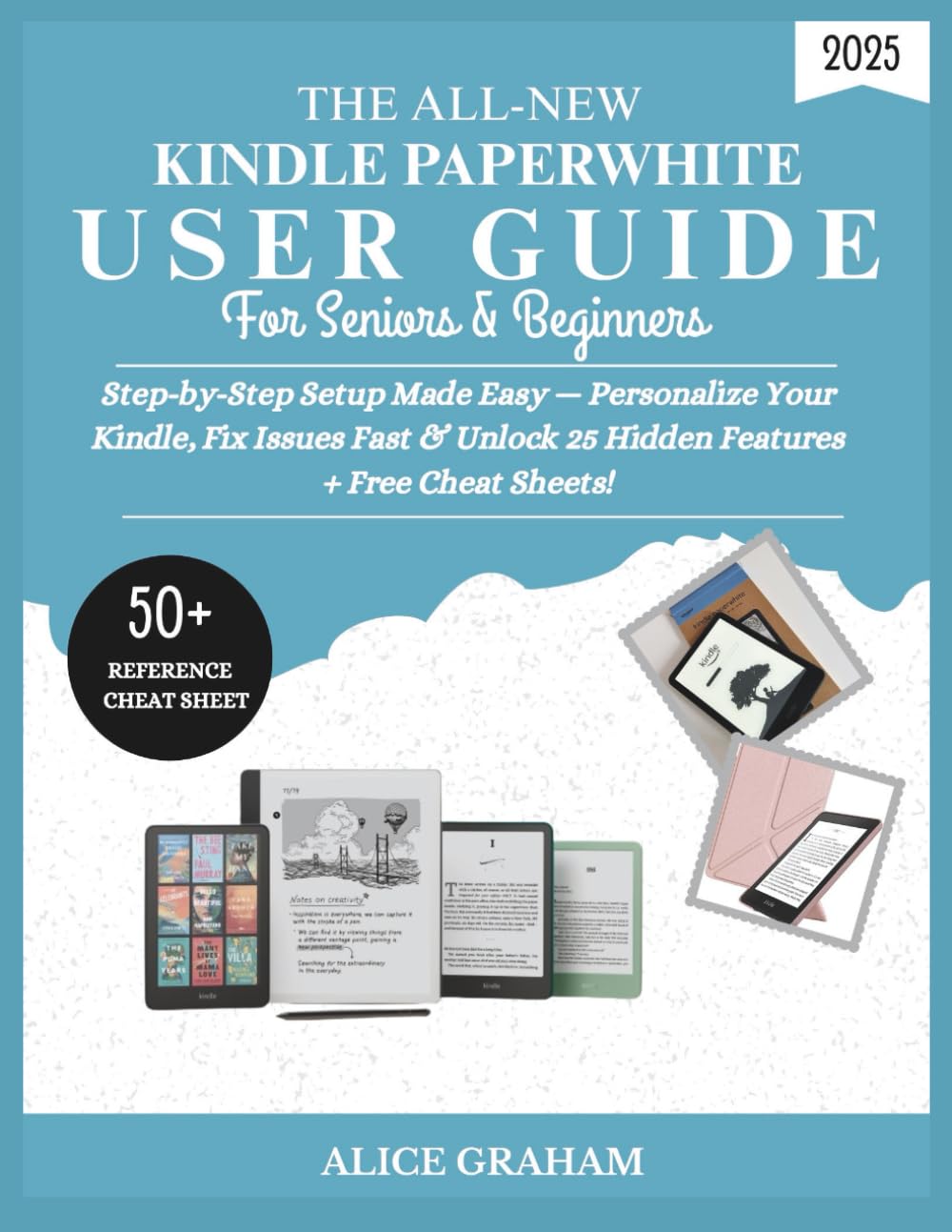 ler totalmente THE ALL-NEW KINDLE PAPERWHITE USER GUIDE 2025 FOR SENIORS & BEGINNERS: Step-by-Step Setup Made Easy — Personalize Your Kindle, Fix Issues Fast & Unlock 25 Hidden Features + Free Cheat Sheets!