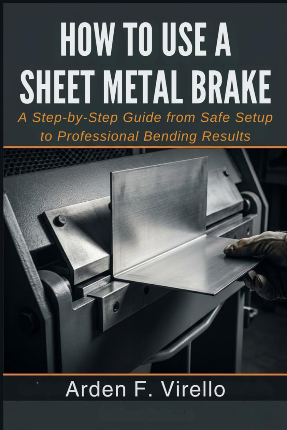 How to Use a Sheet Metal Brake: A Step-by-Step Guide from Safe Setup to Professional Bending Results baixar livro de graça