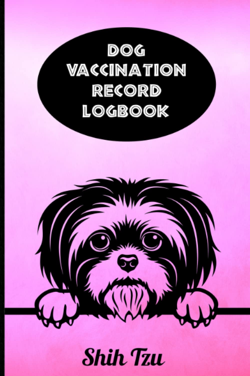 Dog Vaccination Record Logbook: Shih Tzu K-9 Medical Records Cute Puppies Vaccine Shots Pink and Black Health Journal to Keep Track of Weight, Medical Treatments, Vet Contacts and more baixar livro de graça