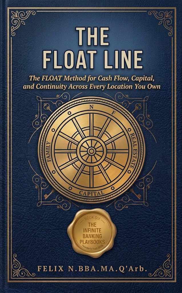 ler totalmente THE FLOAT LINE: The FLOAT Method for Cash Flow, Capital, and Continuity Across Every Location You Own (A Ten-Book Application Series Expanding Beginner's Guide to Infinite Banking 6) (English Edition)