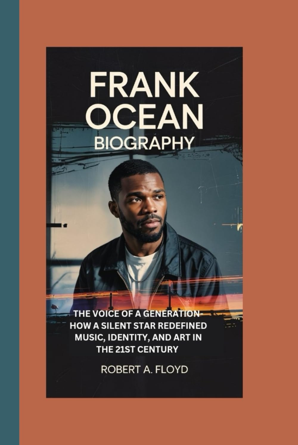 FRANK OCEAN BIOGRAPHY: The Voice of a Generation-How a Silent Star Redefined Music, Identity, and Art in the 21st Century baixar o livro de graça