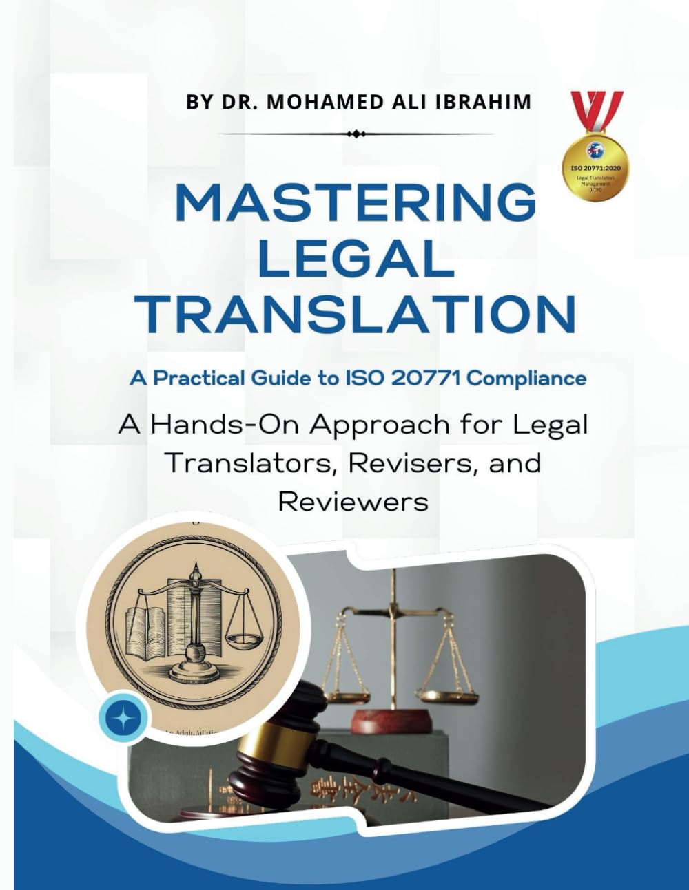 MASTERING LEGAL TRANSLATION A Practical Guide to ISO 20771 Compliance: A Hands-On Approach for Legal Translators, Revisers, and Reviewers baixar livro de graça