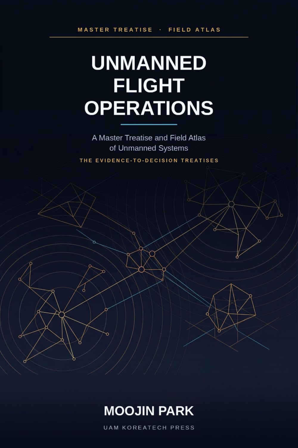 capítulo por capítulo baixar Unmanned Flight Operations: A Master Treatise and Field Atlas of Unmanned Systems