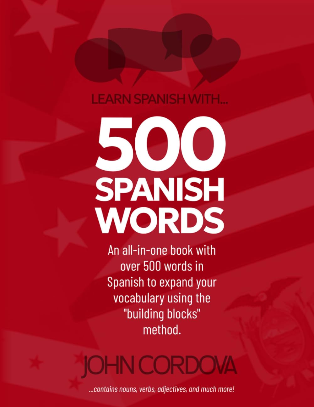 Learn Spanish With... 500 Spanish Words: Transform the way you learn Spanish with this all-in-one book!