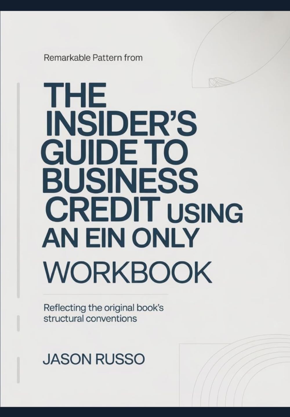 Remarkable pattern from the insider’s guide to business credit using an EIN only: Aligned with the original book’s stylistic pattern baixar o livro de graça