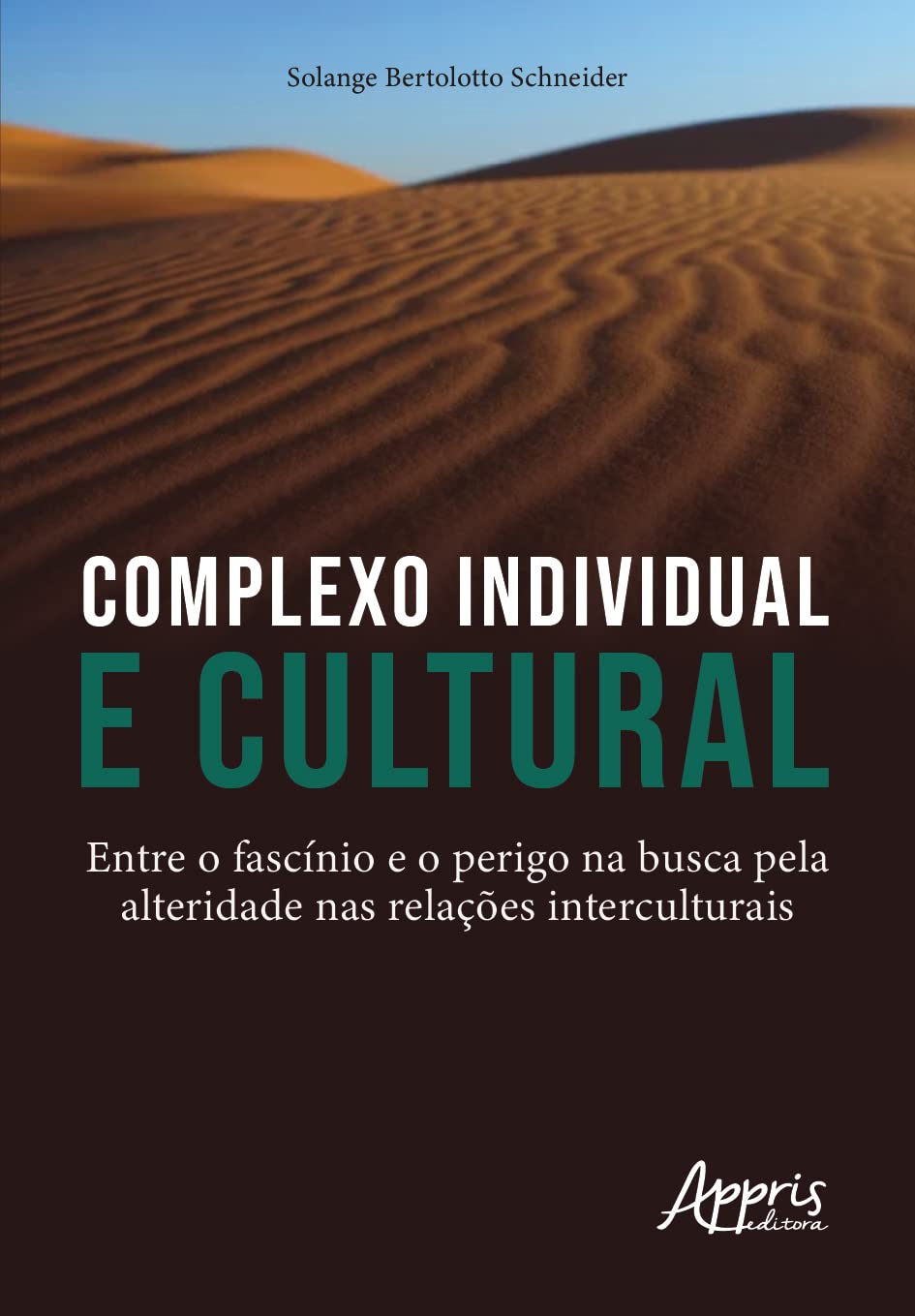 Complexo Individual e Cultural: Entre o Fascínio e o Perigo na Busca pela Alteridade nas Relações Interculturais baixar o livro de graça