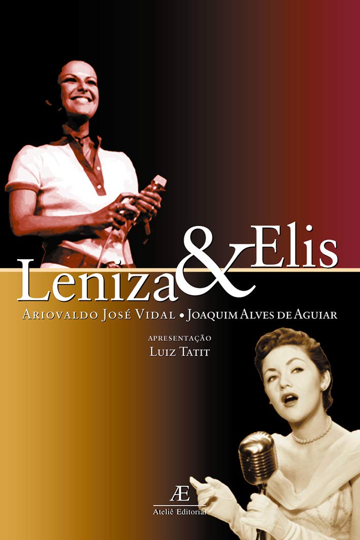 Leniza & Elis: Duas Cantoras - Dois Intérpretes