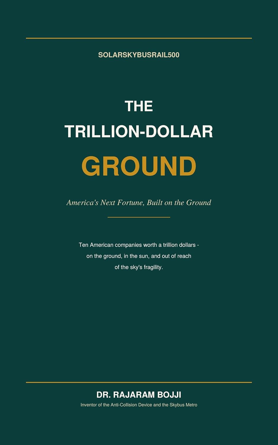 ler totalmente Solar SkyBus Rail 500: The Trillion-Dollar Ground: How America Could Build Ten Companies Worth a Trillion Dollars - on the ground, in the sun, and out... from fossil fuels. Book 9) (English Edition)