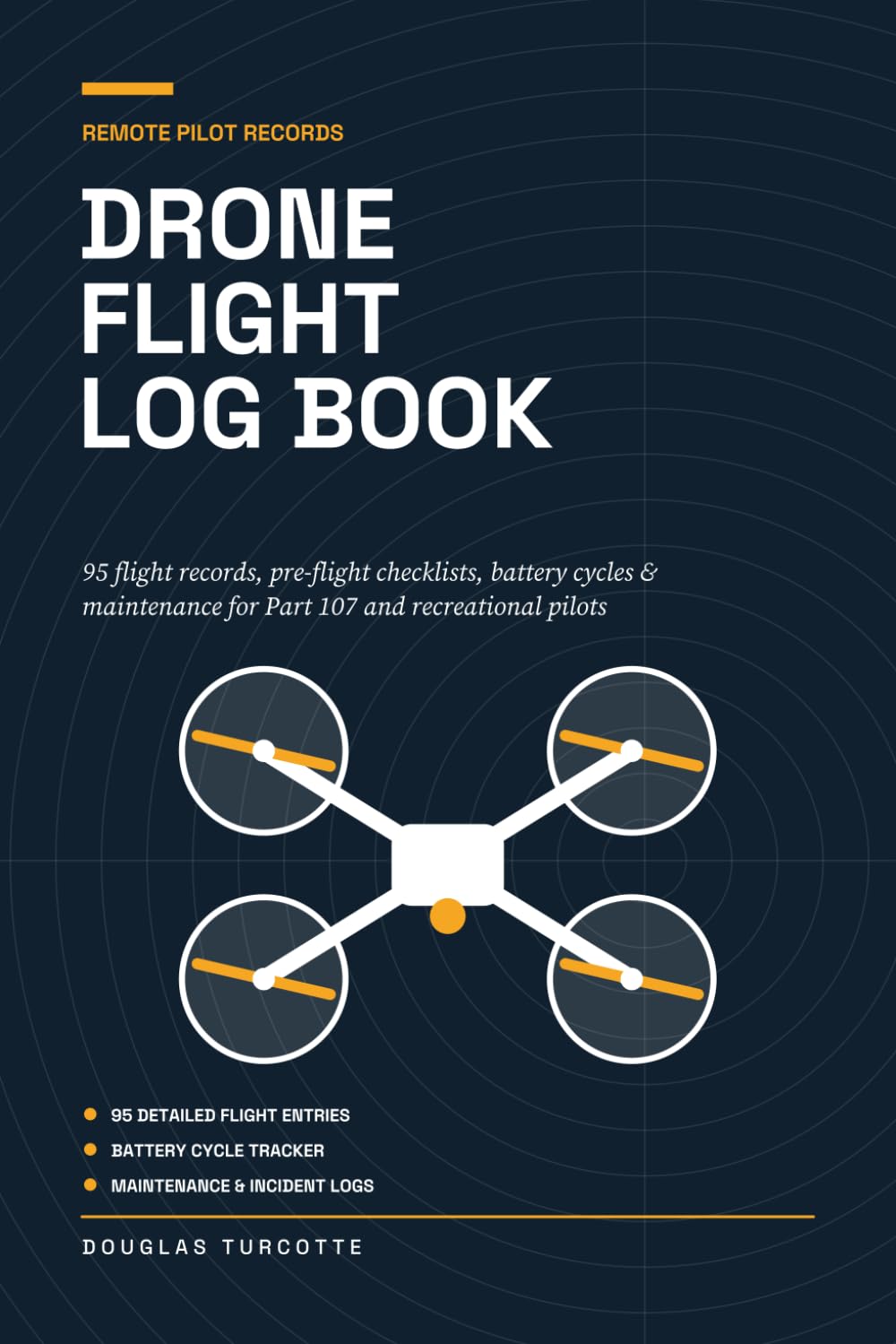 Drone Flight Log Book: Pilot Logbook for Part 107 and Recreational Flyers: Pre-Flight Checklists, Flight Records, Battery Tracking, and Maintenance Logs baixar livro de graça