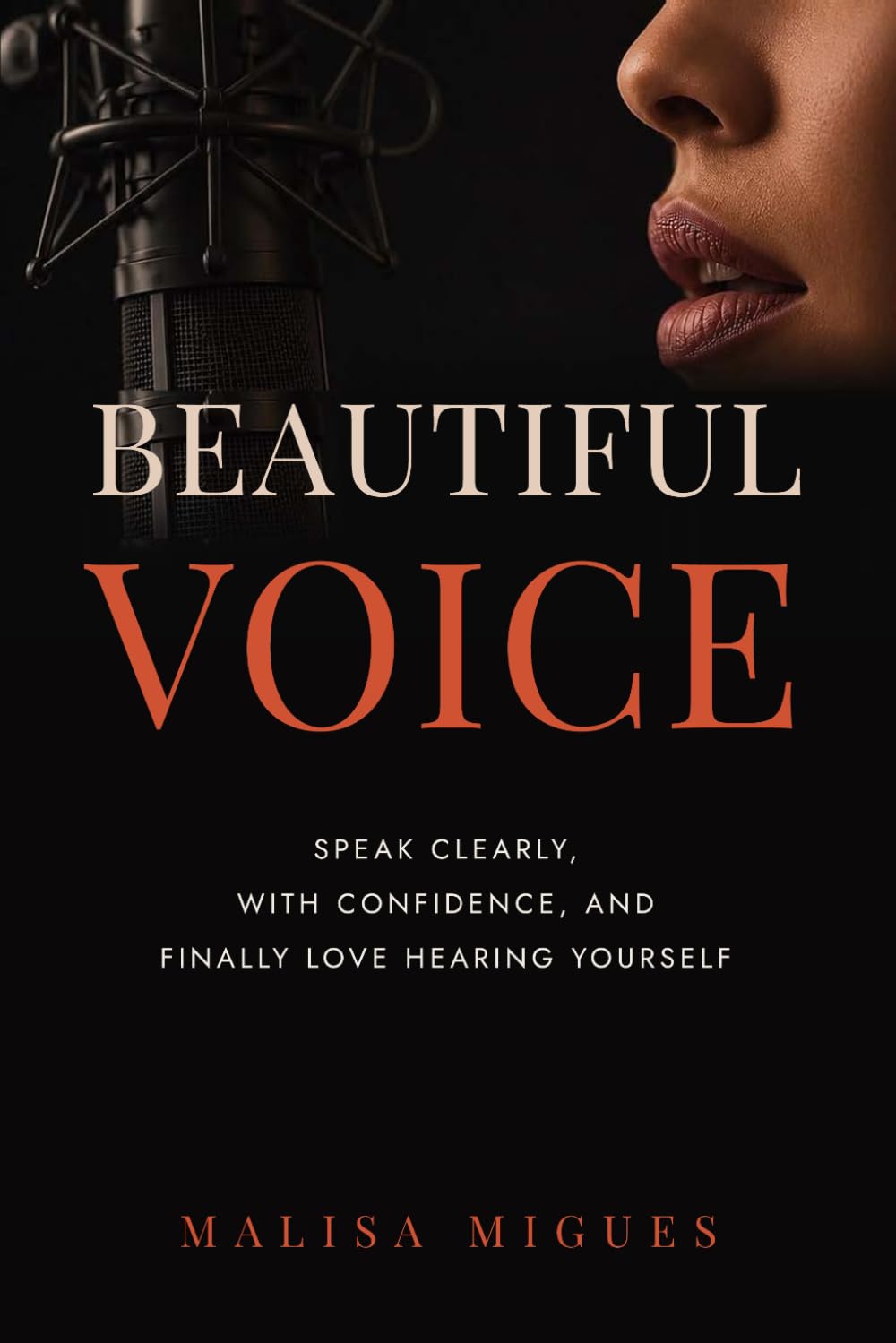 BEAUTIFUL VOICE: Speak clearly, sound confident, and finally love what you hear. baixar o livro de graça