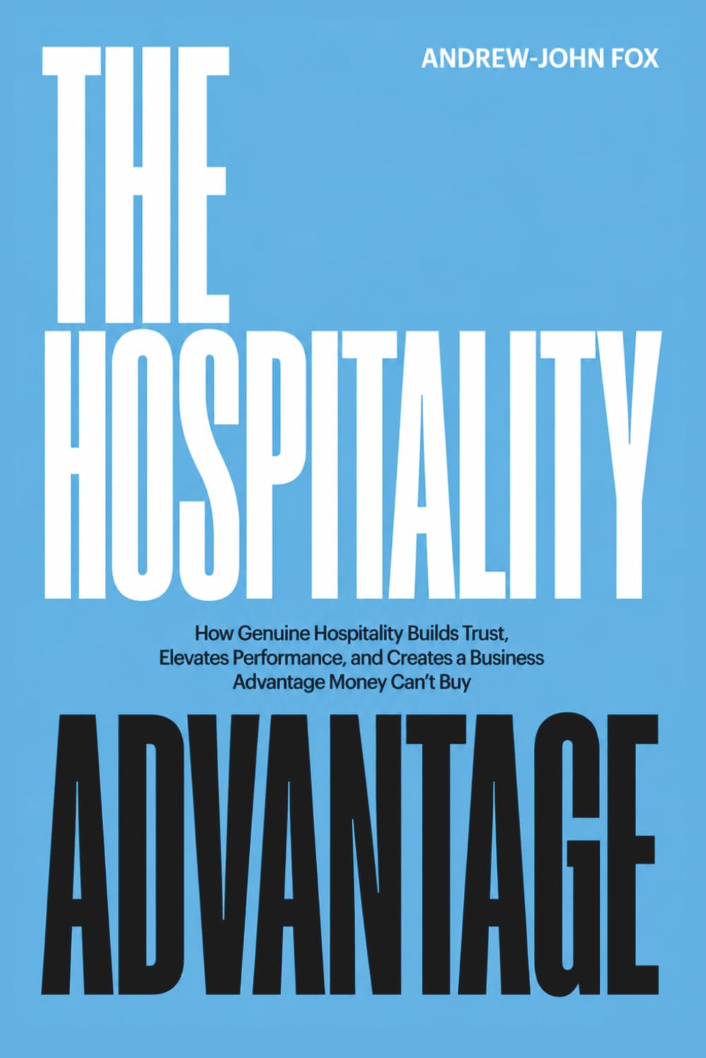 The Hospitality Advantage: How Genuine Hospitality Builds Trust, Elevates Performance, and Creates a Business Advantage Money Can’t Buy baixar o livro de graça