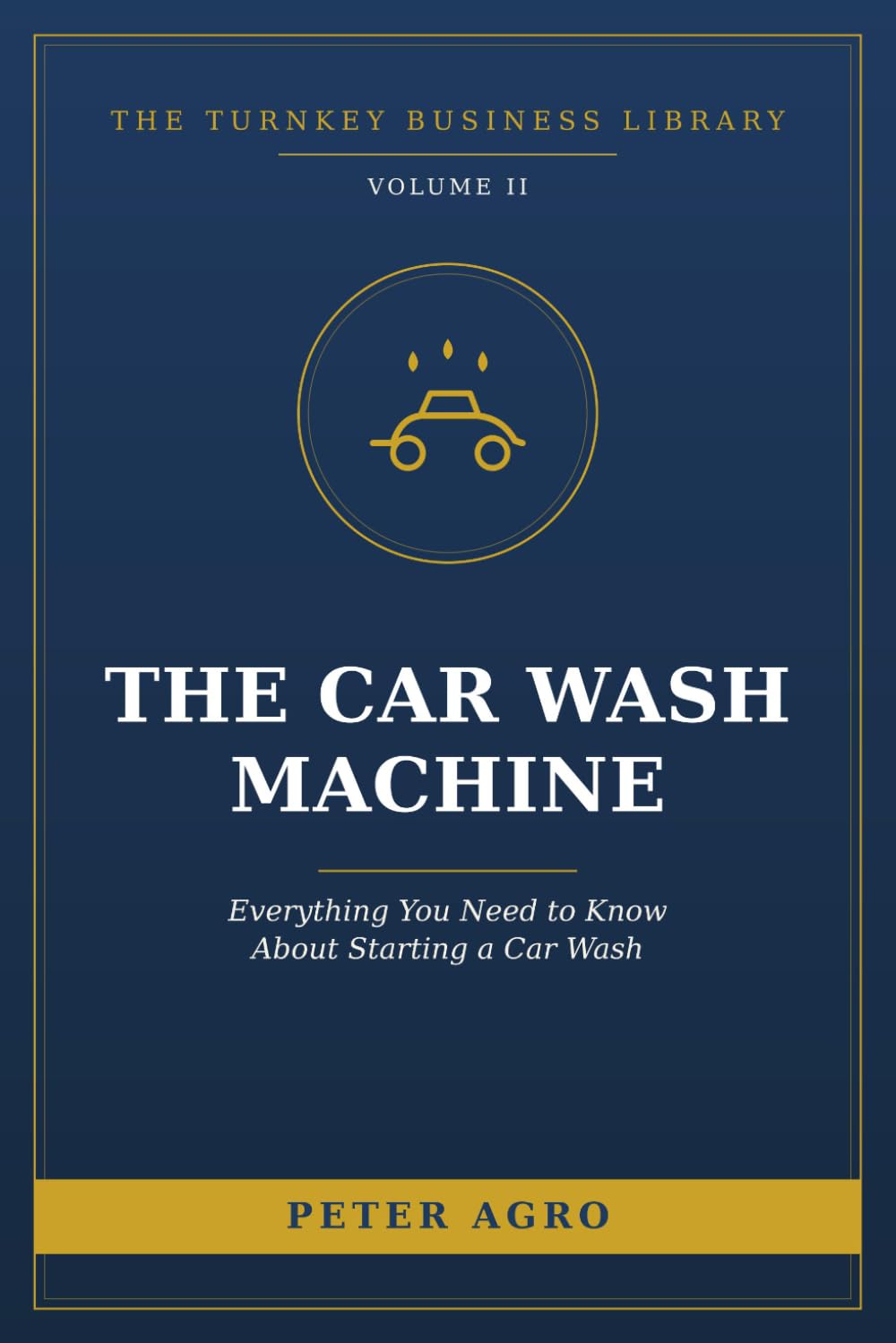 The Car Wash Machine: Everything You Need to Know About Starting a Car Wash baixar livro de graça