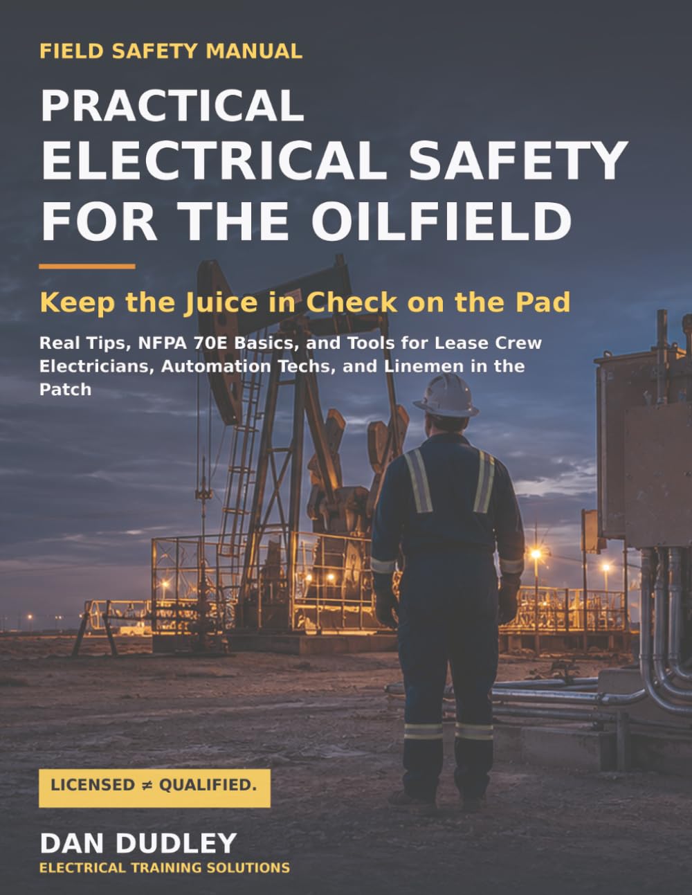 Practical Electrical Safety for the Oilfield: Real Tips, NFPA 70E Basics, and Tools for Lease Crew Electricians, Automation Techs, and Linemen in the Patch baixar o livro de graça