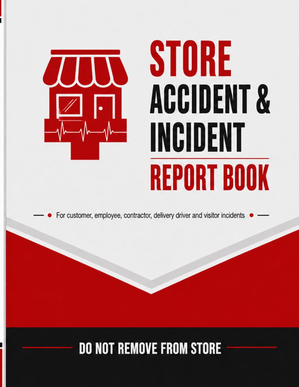 Store Accident Report Book: Record Incidents for Health and Safety and Insurance Purposes involving Staff, Guests, Customers or the General Public baixar livro de graça