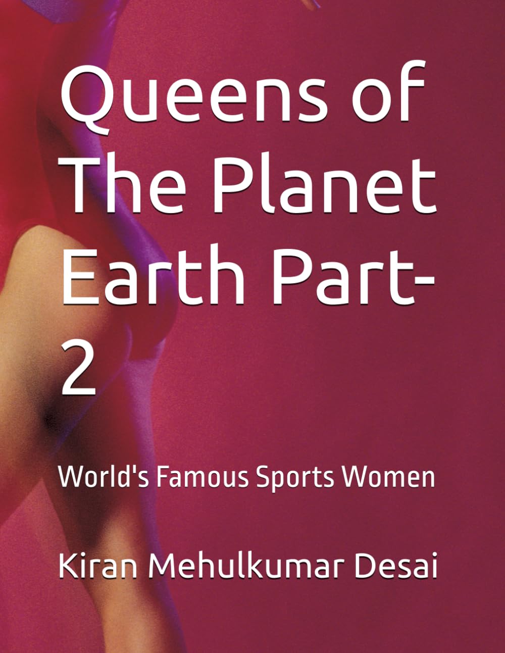 Queens of The Planet Earth Part-2: World's Famous Sports Women baixar livro de graça