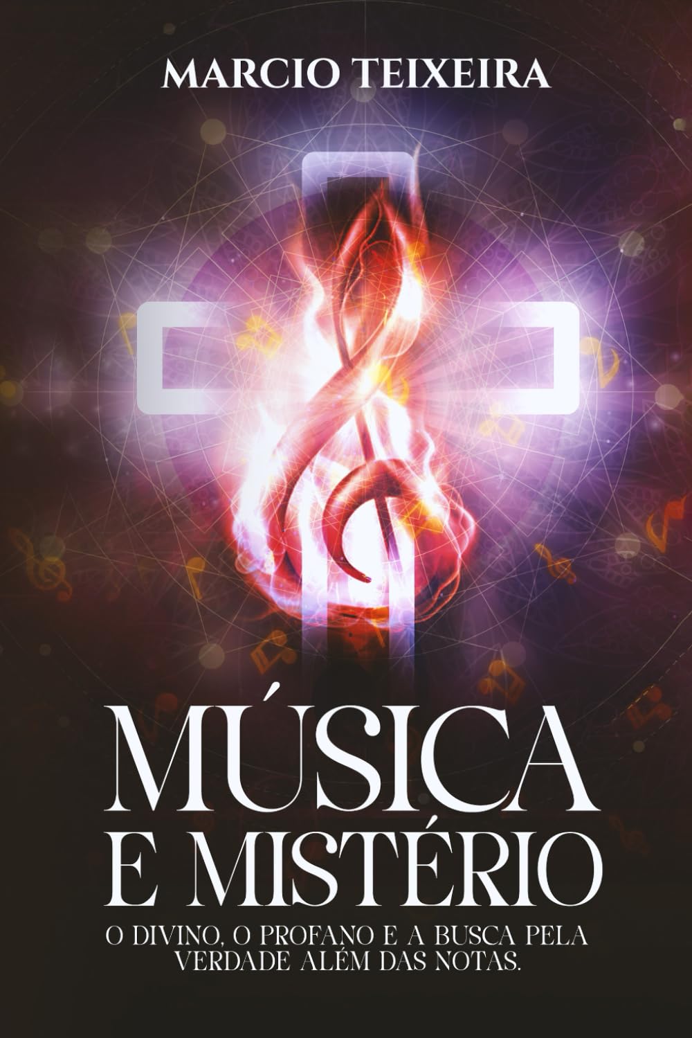 MÚSICA E MISTÉRIO: O DIVINO, O PROFANO E A BUSCA PELA VERDADE ALÉM DAS NOTAS. (Portuguese Edition) baixar o livro de graça