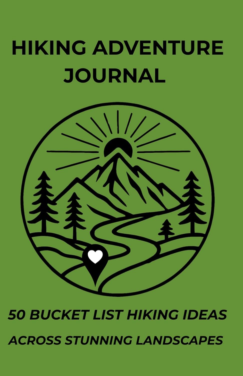 Hiking Adventure Journal: 50 Bucket List Hiking Ideas Across Stunning Landscapes baixar o livro de graça