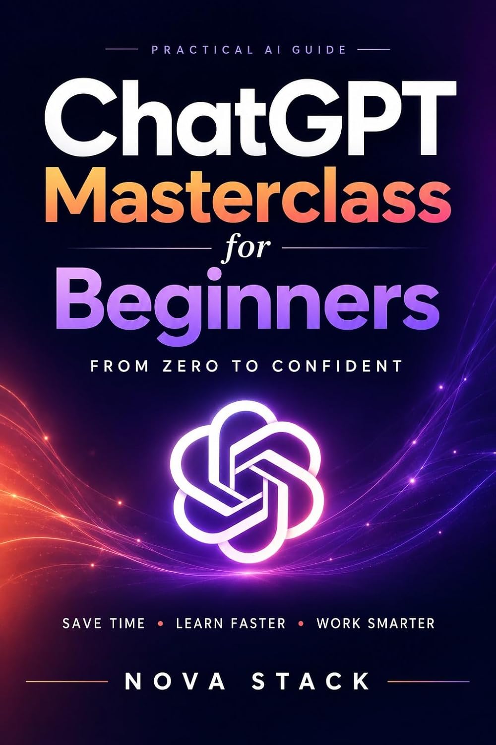 capítulo por capítulo baixar ChatGPT for Beginners: The Step-by-Step Guide to Save Time, Learn Faster, and Use AI Like a Pro — Even If You've Never Used ChatGPT Before (English Edition)