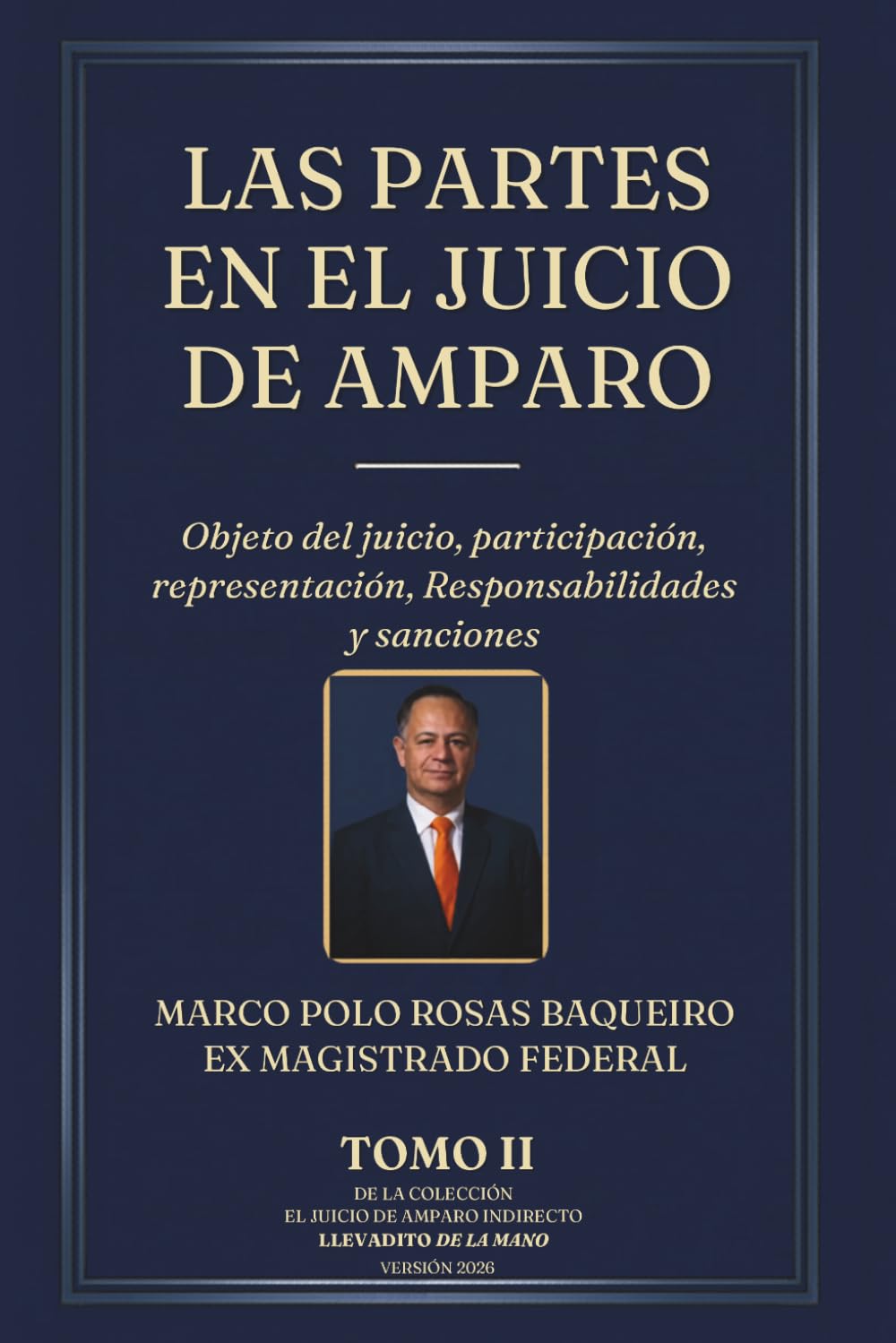 Las partes en el juicio de amparo.: Objeto del juicio, participación, representación, responsabilidades y sanciones (El juicio de amparo indirecto llevadito de la mano versión 2026) (Spanish Edition) baixar o livro de graça