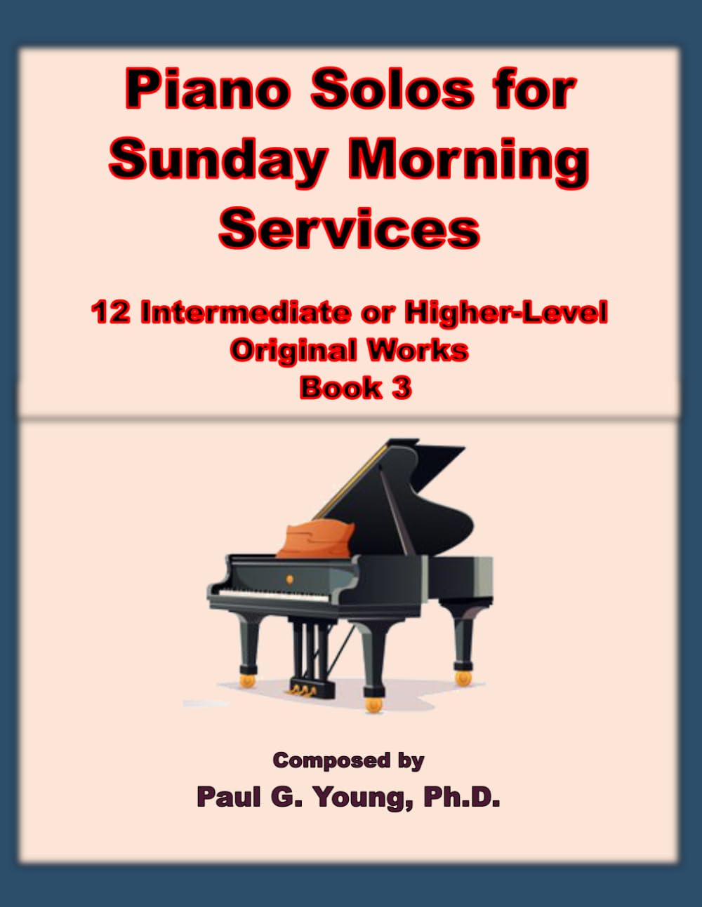 ler totalmente Piano Solos for Sunday Morning Services: 12 Intermediate or Higher-Level Original Works – Book 3