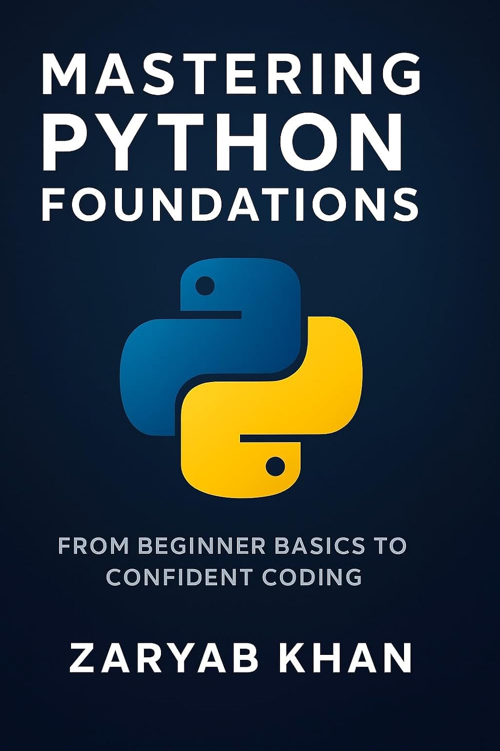 ler totalmente Mastering Python Foundations: From Beginner Basics to Confident Coding (Python Mastery Series Book 1) (English Edition)