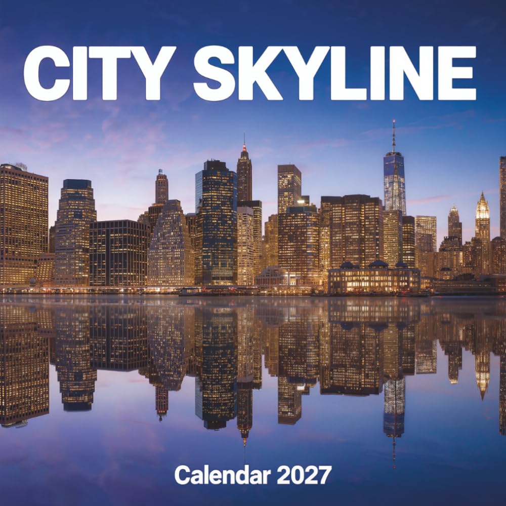 City Skyline Calendar 2027: Discover the world's most breathtaking metropolitan horizons in this spectacular architectural photography collection baixar o livro de graça