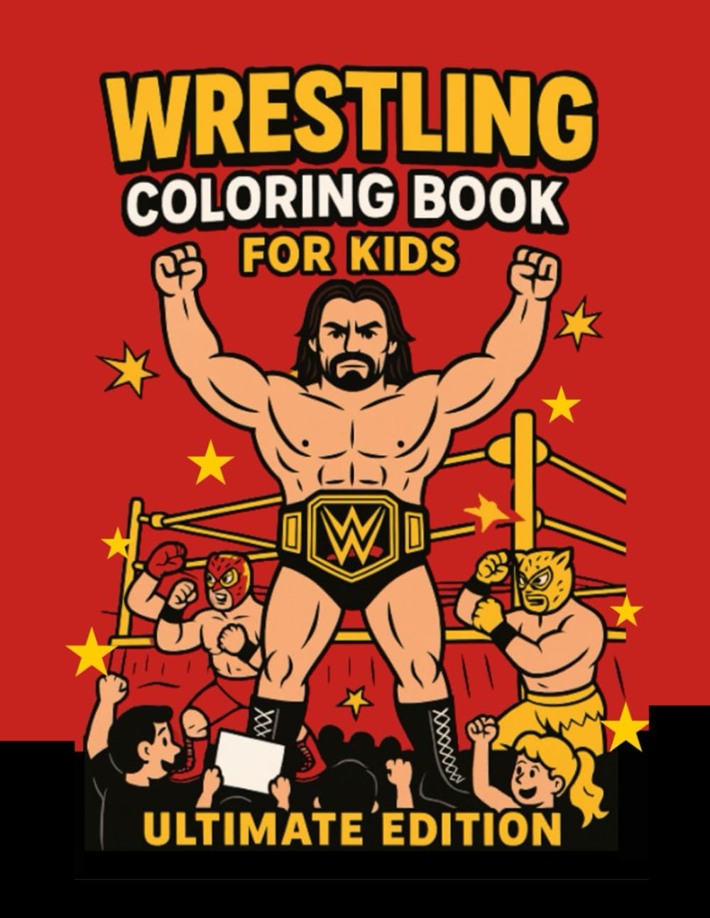 Wrestling Coloring Book: Ultimate Edition – 50 Action-Packed Pages for Kids and Teens: Fun Wrestling Scenes, Masked Fighters, Ring Battles,... – A Bold Coloring Adventure for Ages 6–12+ baixar o livro de graça