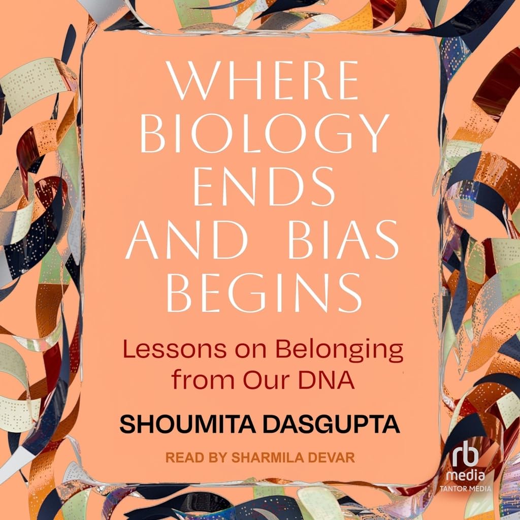 Where Biology Ends and Bias Begins: Lessons on Belonging from Our DNA baixar livro de graça