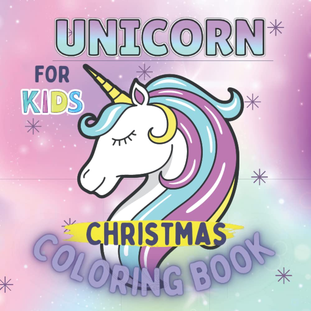 Unicorn Christmas Coloring Book For Kids: Beautiful & Cute Unicorn Themed Drawings Pages Special For Christmas To Color During Holiday For Children Kids Boys and Girls Ages 4-8 baixar o livro de graça