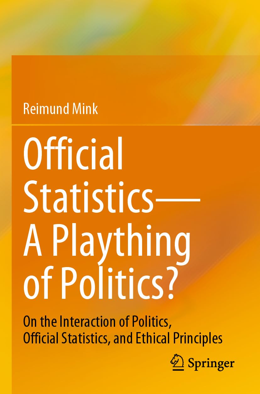 capítulo por capítulo baixar Official Statistics--A Plaything of Politics?: On the Interaction of Politics, Official Statistics, and Ethical Principles