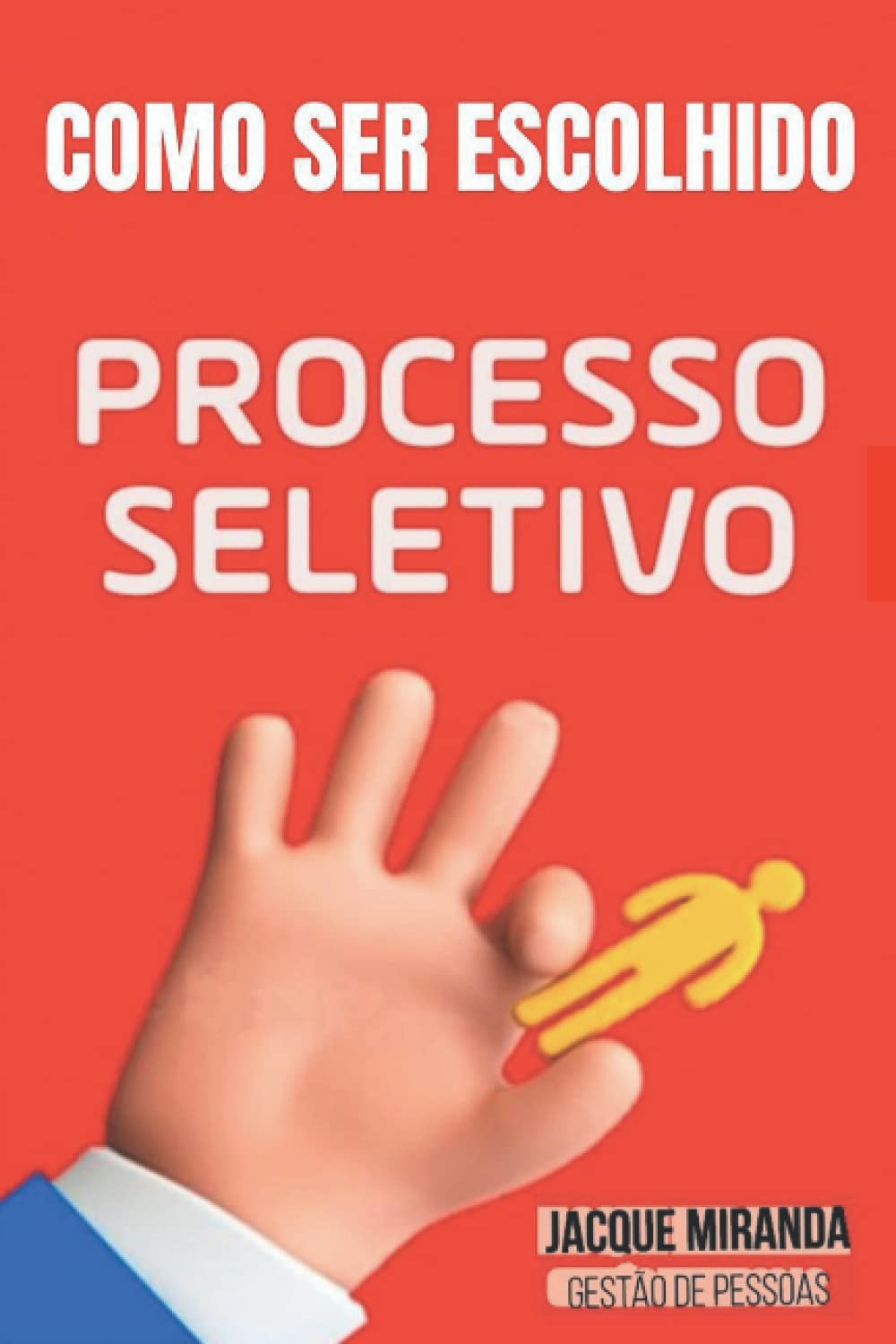 Como Ser Escolhido no Processo Seletivo: 1 baixar livro de graça