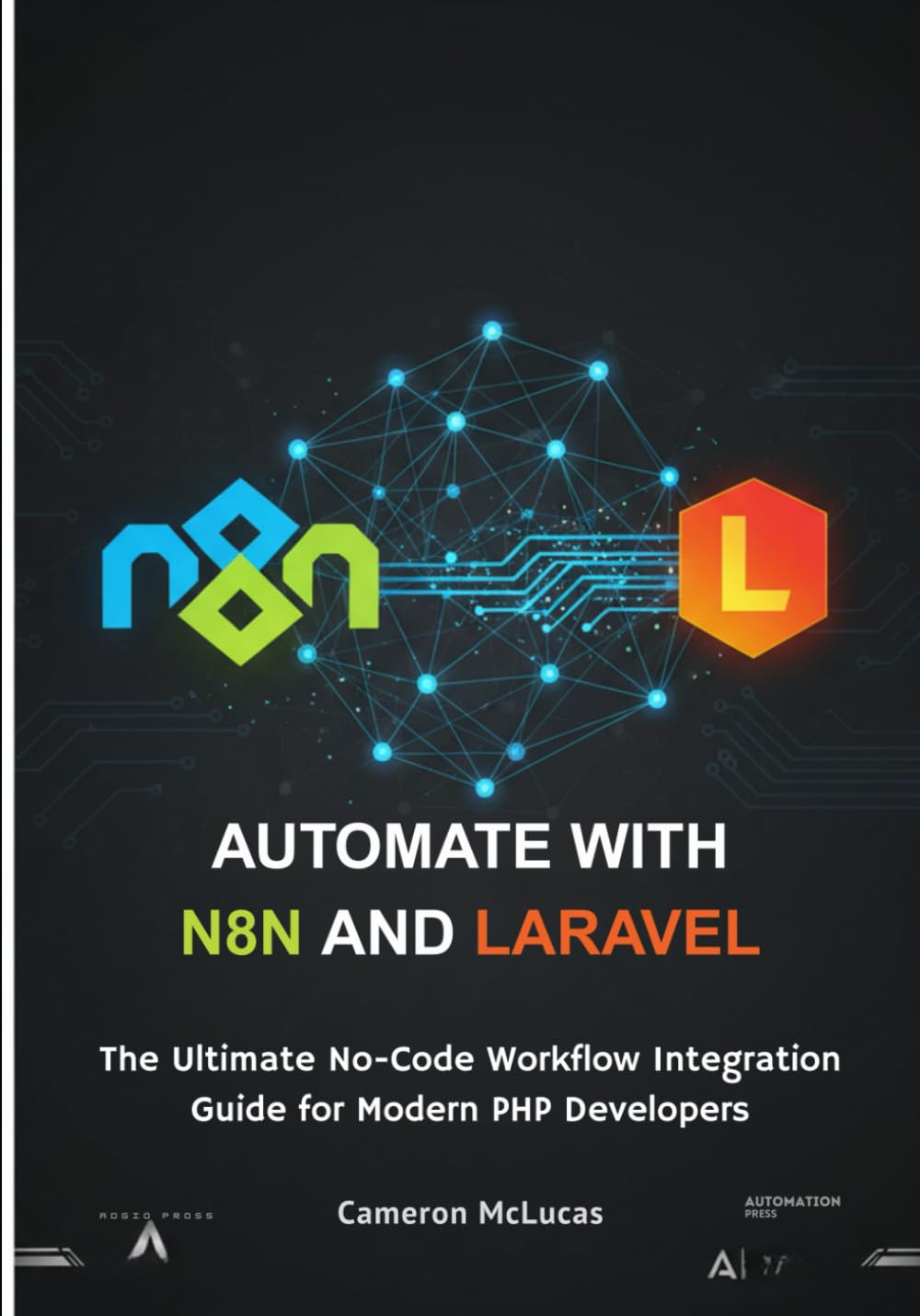 Automate with n8n and Laravel: The Ultimate No-Code Workflow Integration Guide for Modern PHP Developers baixar o livro de graça