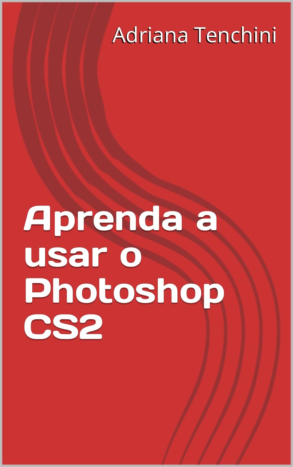 Aprenda a usar o Photoshop CS2 baixar livro de graça