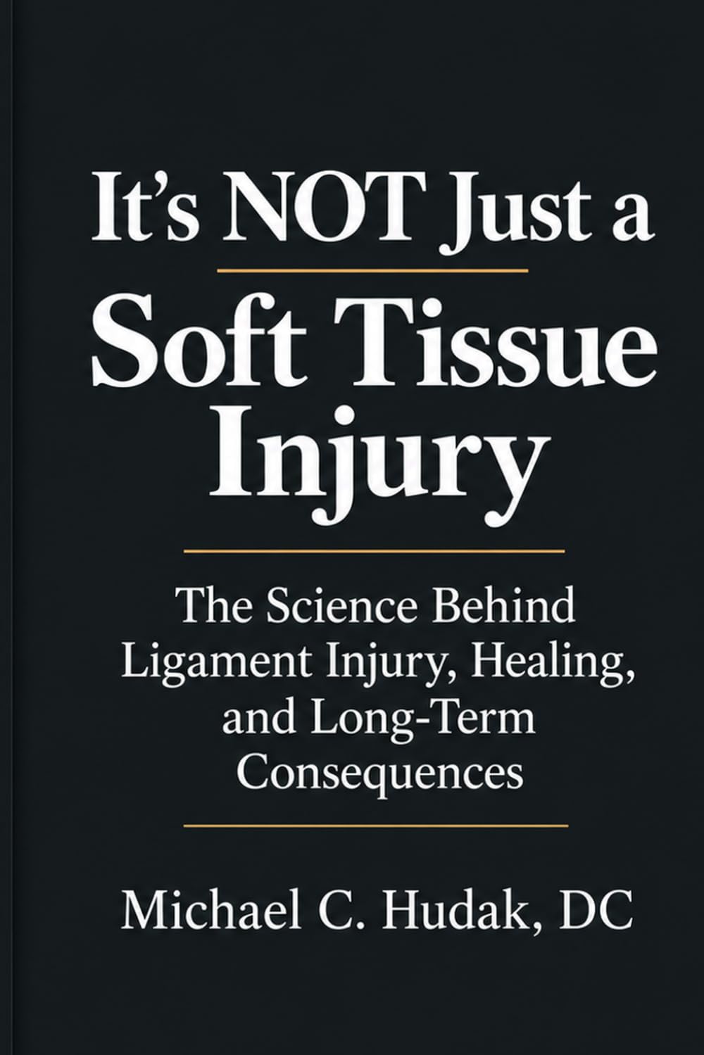 It’s NOT Just a Soft Tissue Injury: The Science Behind Ligament Injury, Healing, and Long-Term Consequences baixar o livro de graça