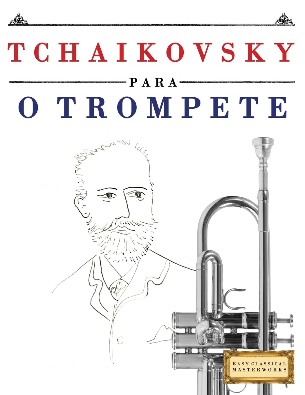Tchaikovsky para o Trompete: 10 peças fáciles para o Trompete livro para principiantes baixar o livro de graça