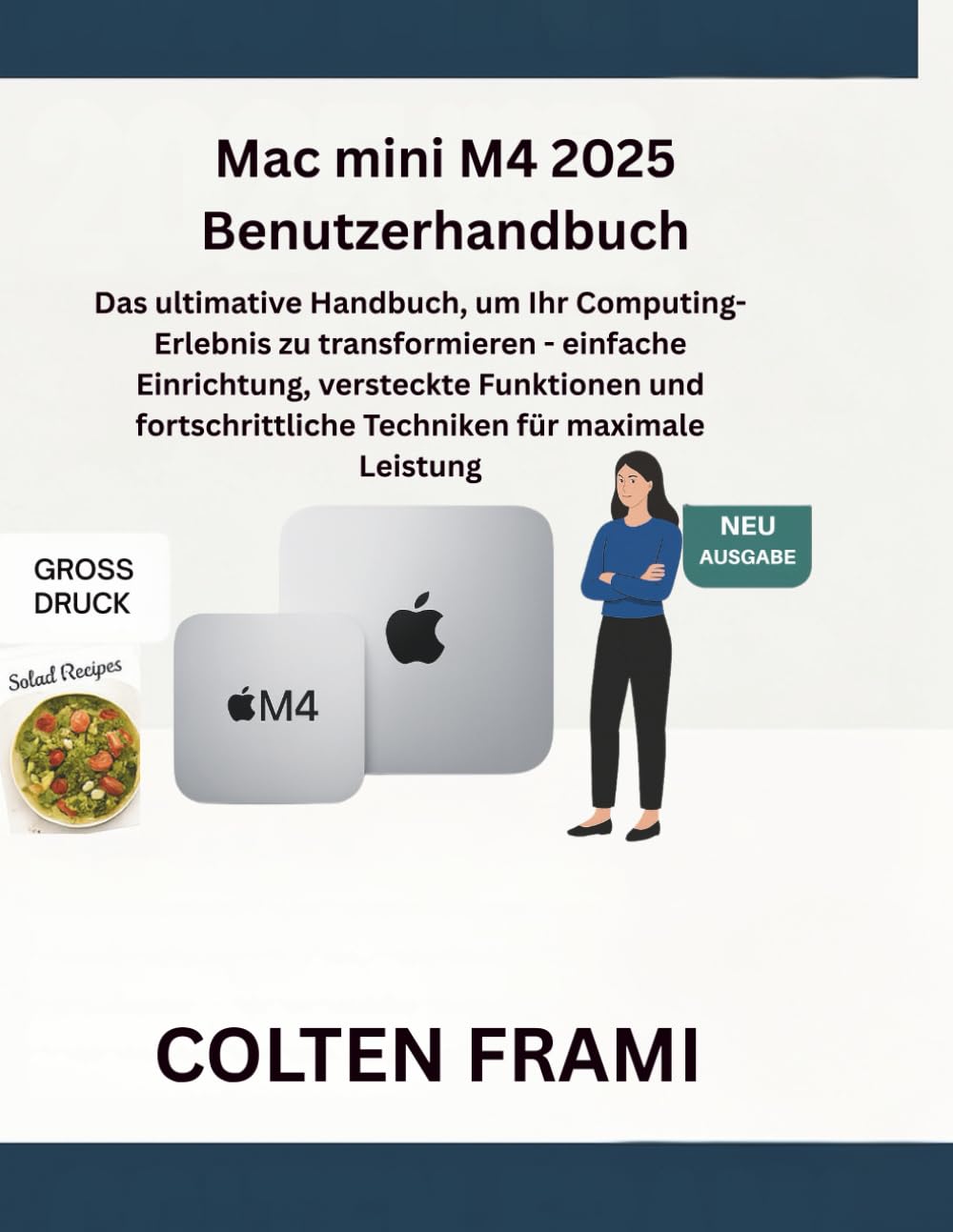 Mac mini M4 2025 Benutzerhandbuch: Das ultimative Handbuch, um Ihr Computing-Erlebnis zu transformieren - einfache Einrichtung, versteckte Funktionen... für maximale Leistung (German Edition) baixar o livro de graça