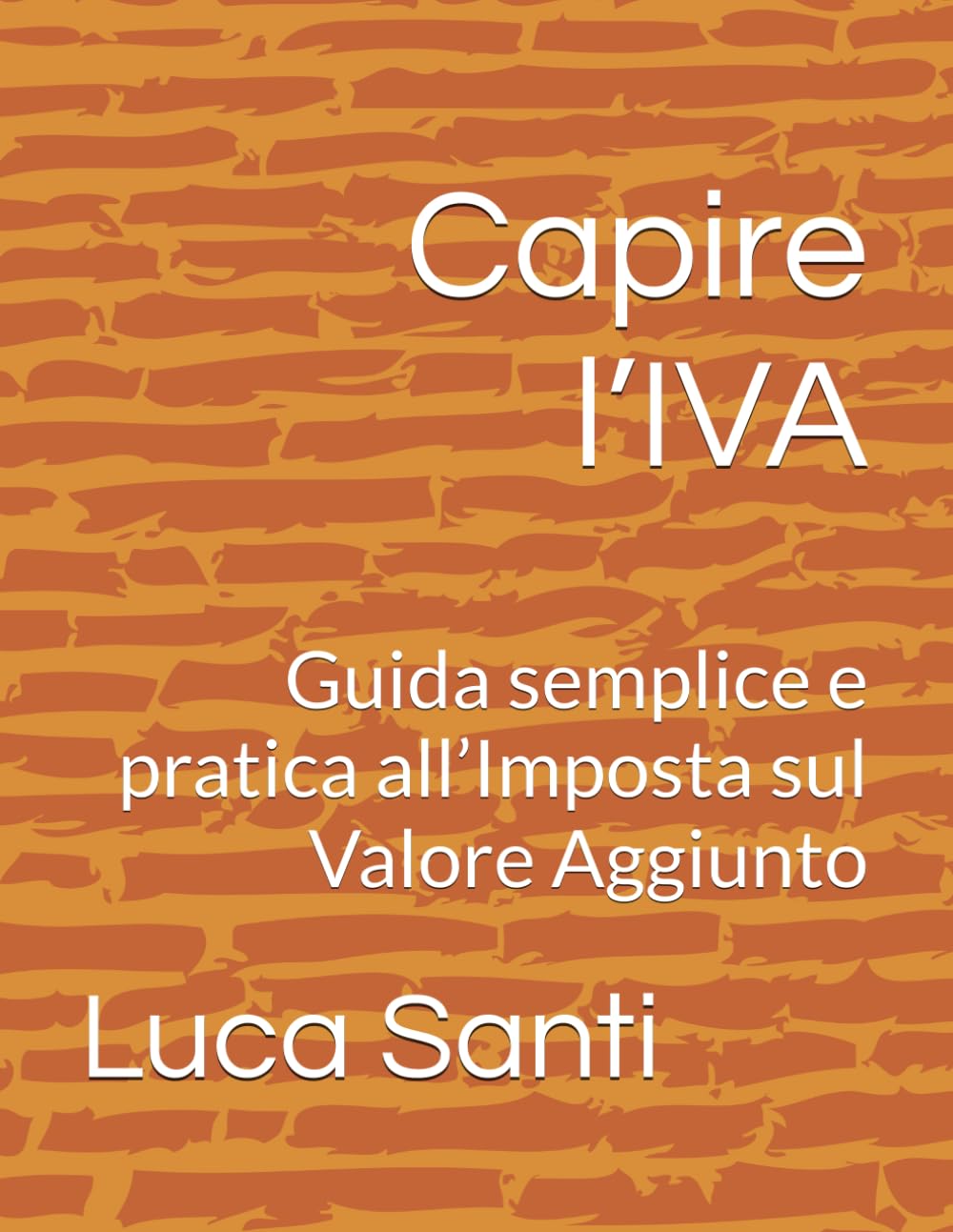 Capire l’IVA: Guida semplice e pratica all’Imposta sul Valore Aggiunto (Italian Edition) baixar livro de graça