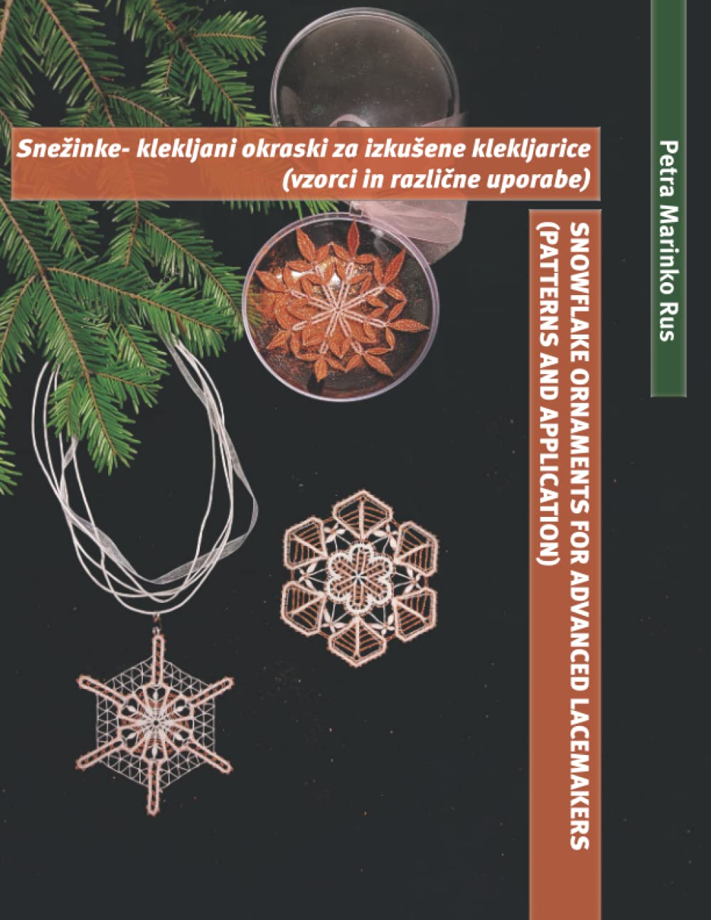 capítulo por capítulo baixar SNOWFLAKE ORNAMENTS FOR ADVANCED LACEMAKERS (PATTERNS AND APPLICATION): Snežinke- klekljani okraski za izkušene klekljarice (vzorci in različne uporabe)