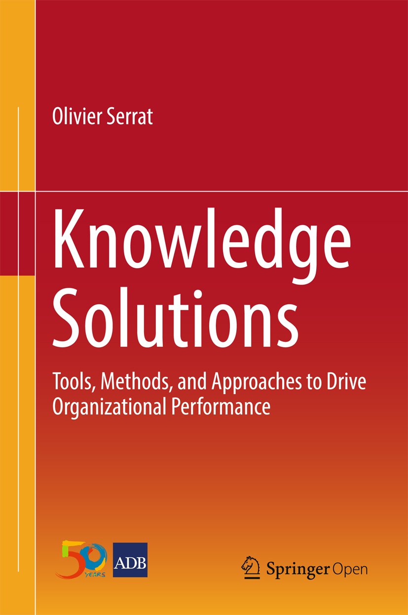 Knowledge Solutions: Tools, Methods, and Approaches to Drive Organizational Performance (English Edition) baixar o livro de graça