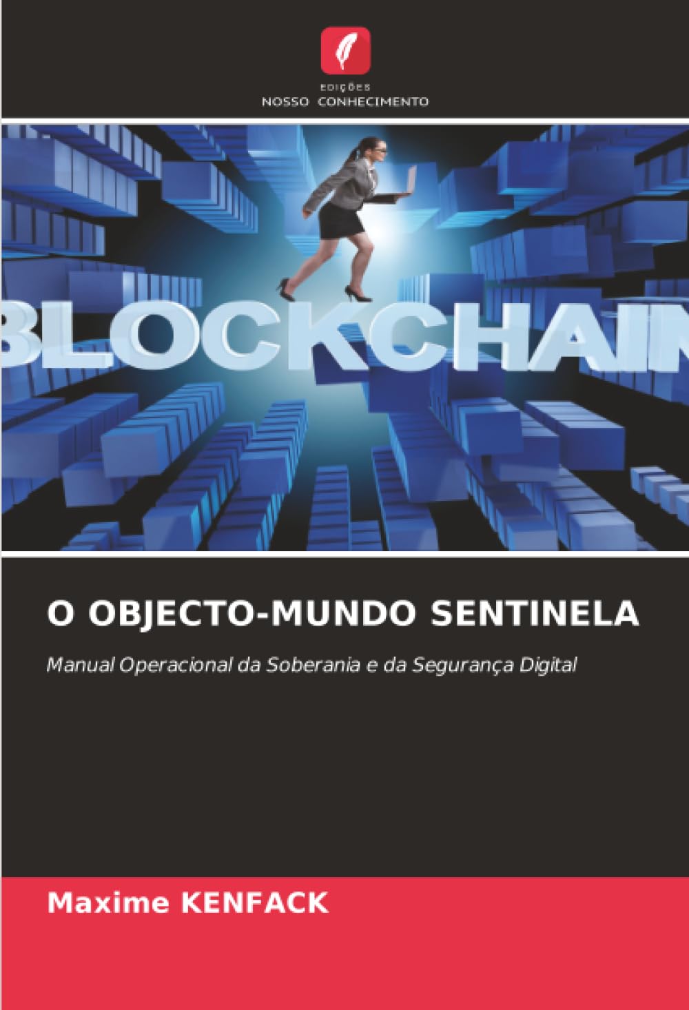 ler totalmente O Objecto-Mundo Sentinela: Manual Operacional da Soberania e da Segurança Digital