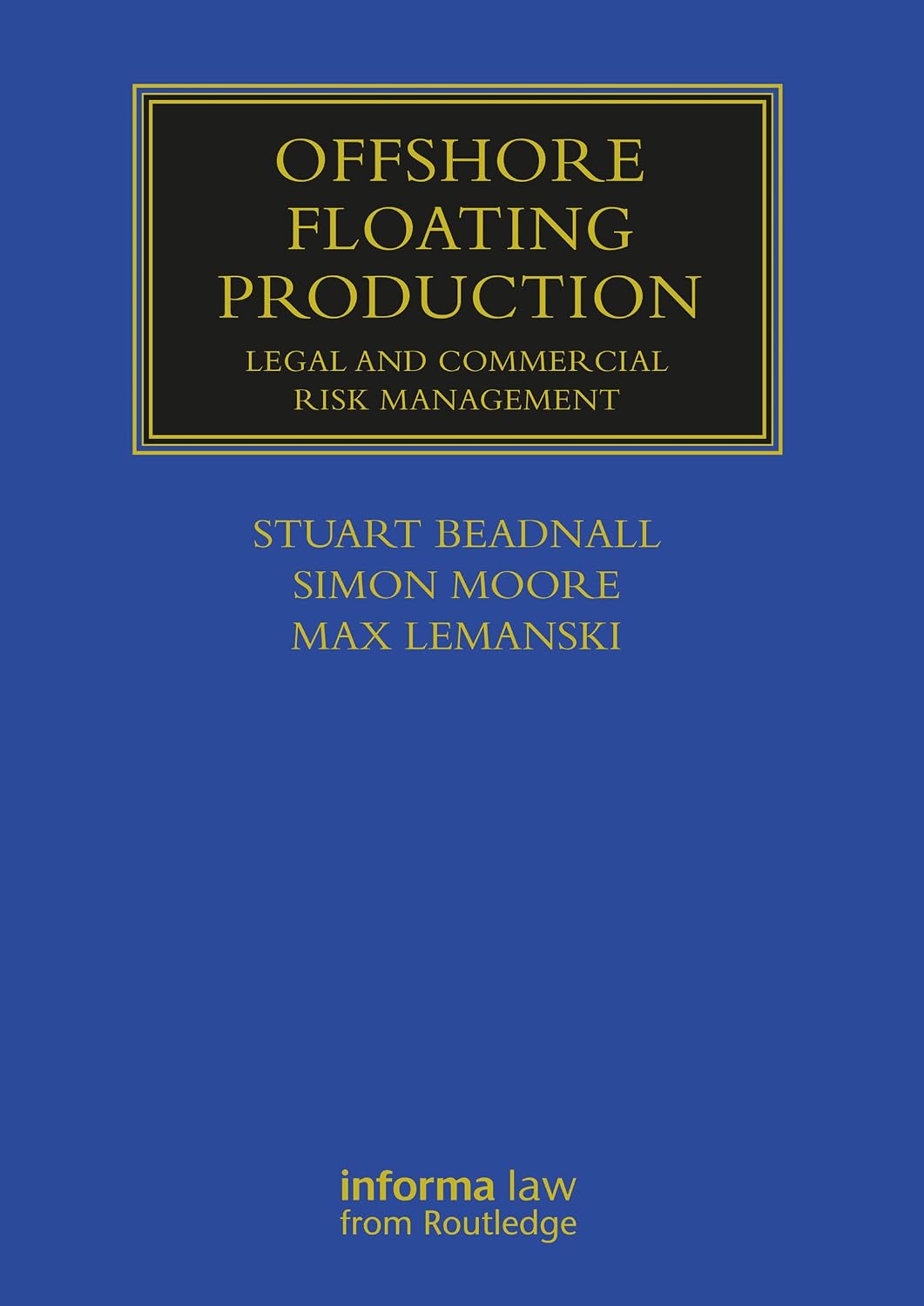 ler totalmente Offshore Floating Production: Legal and Commercial Risk Management (Maritime and Transport Law Library) (English Edition)