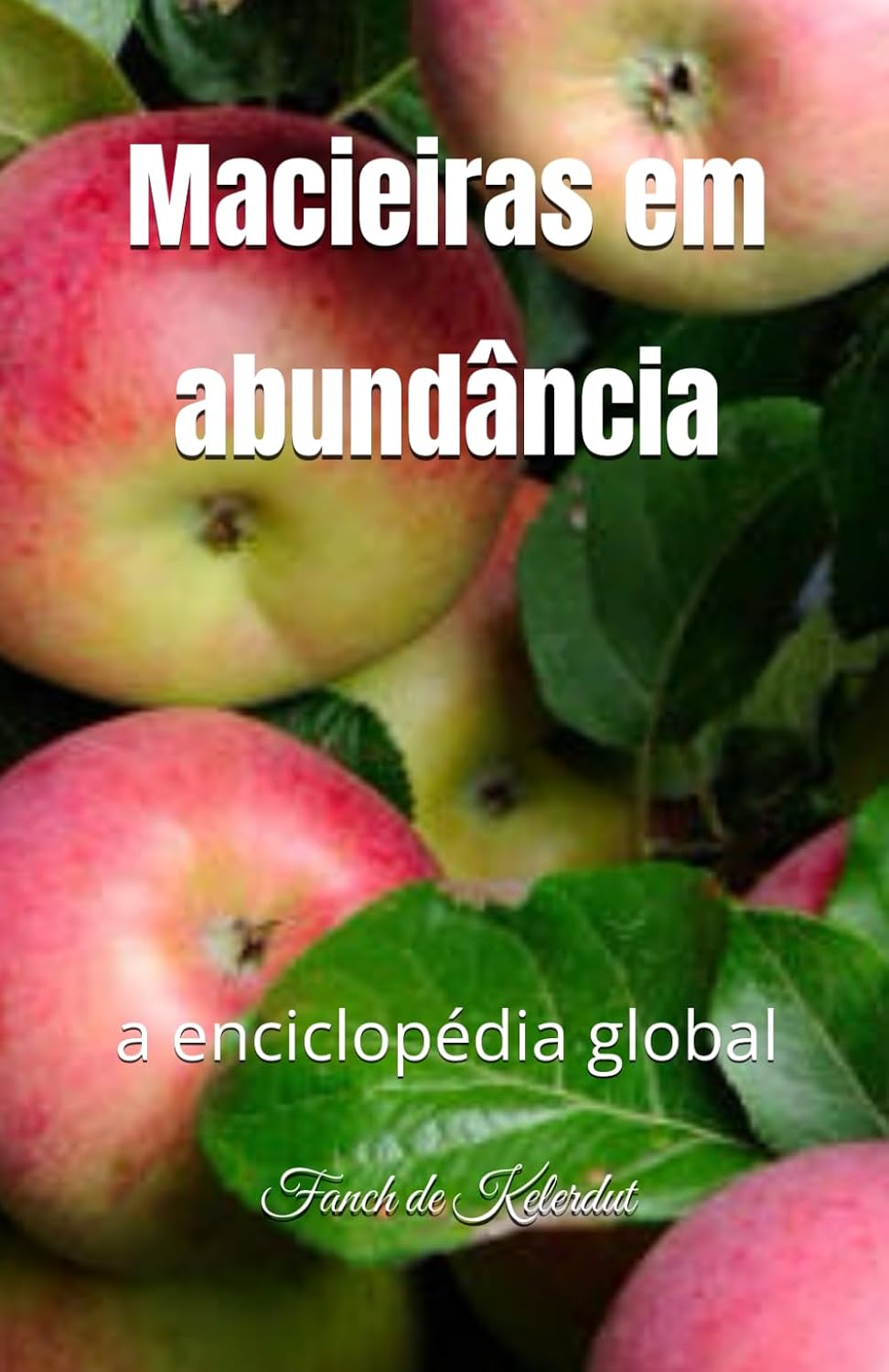 Macieiras em abundância: a enciclopédia global baixar livro de graça