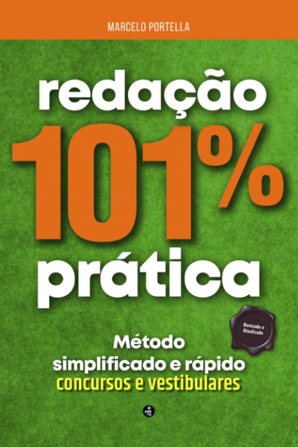 Redação 101% Prática - Concursos e Vestibulares: Método Presciso e Rápido para aprender redação definitivamente (Redação Curso Completo) (Portuguese Edition) baixar livro de graça