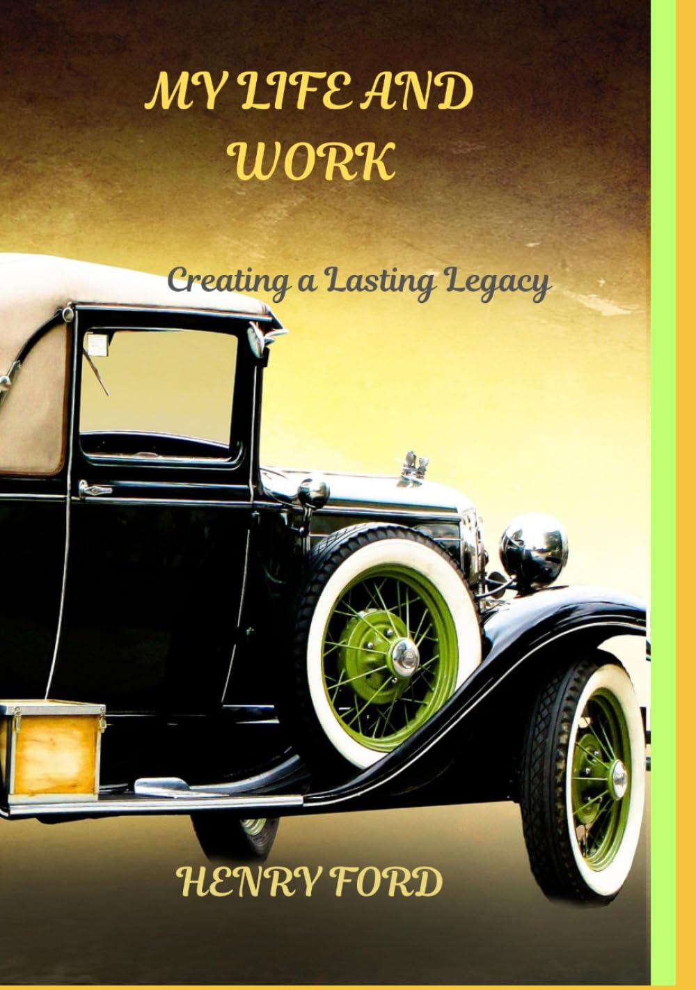 ler totalmente MY LIFE AND WORK: Creating a Lasting Legacy.