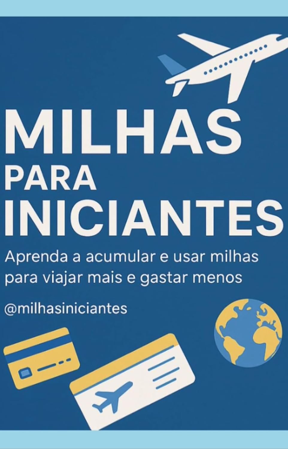 ler totalmente Milhas para Iniciantes: Viaje mais e gaste menos