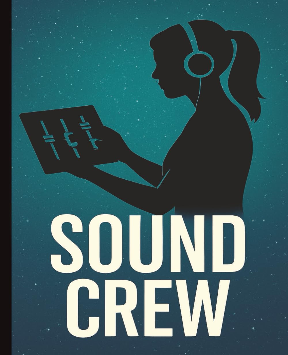 ler totalmente Sound Crew: Notebook for Theater Tech Girls | Mixing Console Notes, Backstage Cue Sheets & Rehearsal Tracking | 120 Pages, 7.5x9.25