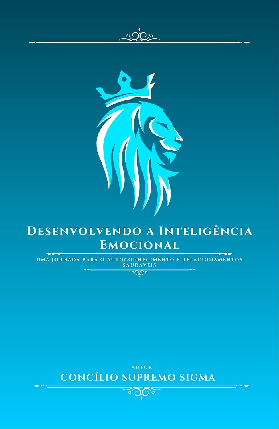 Desenvolvendo a inteligência emocional: Uma jornada para o autoconhecimento e relacionamentos saudáveis baixar livro de graça