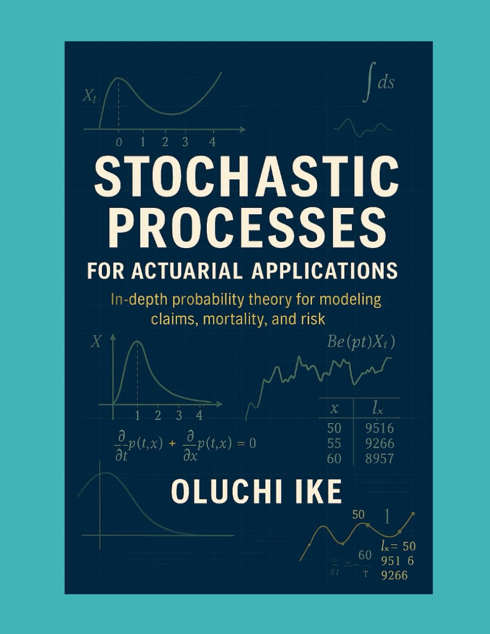 capítulo por capítulo baixar Stochastic Processes for Actuarial Applications: In-depth probability theory for modeling claims, mortality, and risk