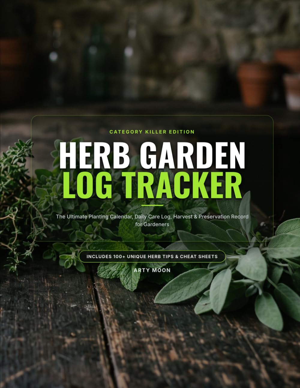 Herb Garden Log Tracker: Planting Calendar, Care Log, Harvest & Preservation Record for Home & Container Gardeners baixar o livro de graça