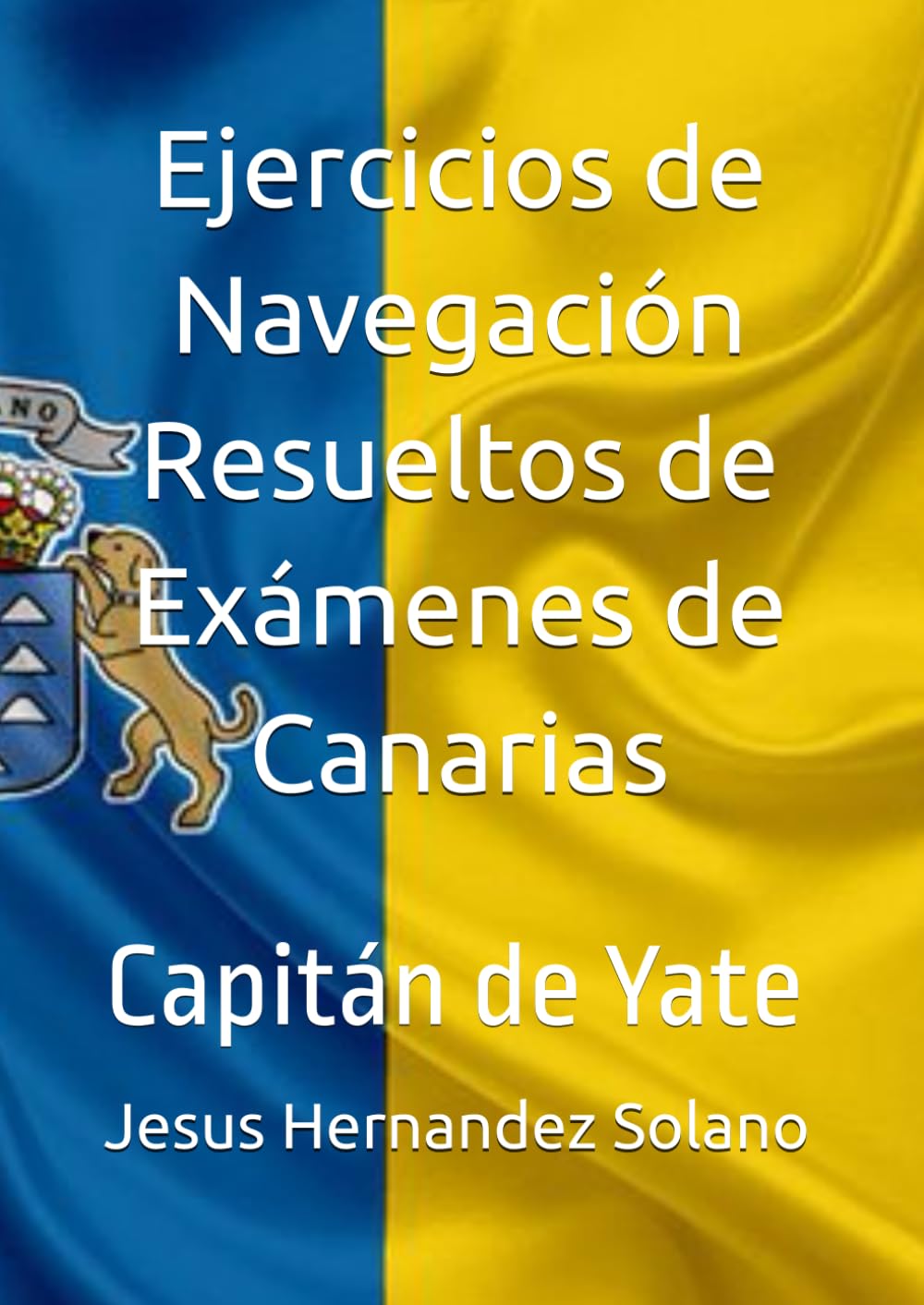 capítulo por capítulo baixar Ejercicios de Navegación Resueltos de Exámenes de Canarias: Capitán de Yate (Spanish Edition)